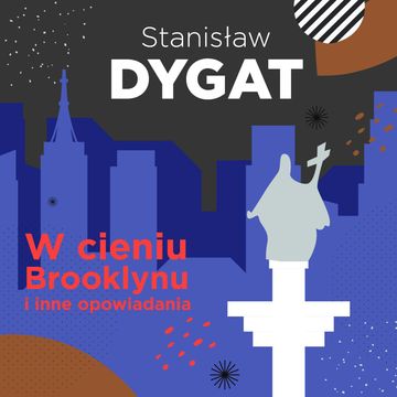 W cieniu Brooklynu i inne opowiadania audiobook, Stanisław Dygat