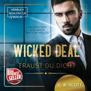Wicked Deal: Traust du dich? (ungekürzt) audiobook, C. R. Scott