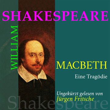 William Shakespeare: Macbeth. Eine Tragödie audiobook, William Shakespeare