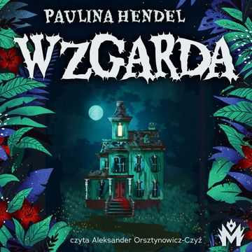 Wzgarda audiobook, Paulina Hendel