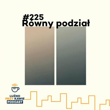 #225 - Równy Podział audiobook, NAAB.pl	Adam Borodo