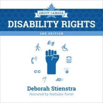 About Canada: Disability Rights - 2nd Edition (Unabridged) audiobook, Deborah Stienstra
