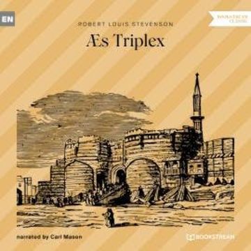 Æs Triplex (Unabridged) audiobook, Robert Louis Stevenson