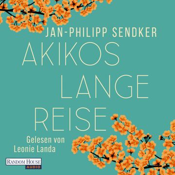 Akikos lange Reise audiobook, Jan-Philipp Sendker