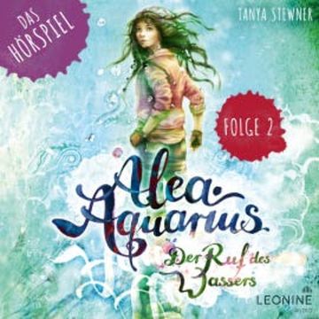 Alea Aquarius - Das Hörspiel. Folge 2: Lennox Scorpio audiobook, Tanya Stewner