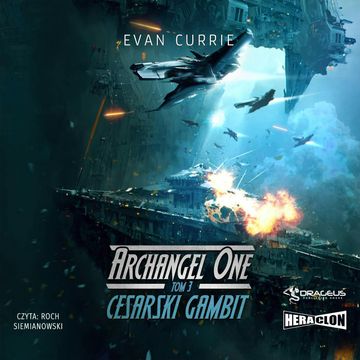 Archangel One. Tom 3. Cesarski Gambit audiobook, Evan Currie