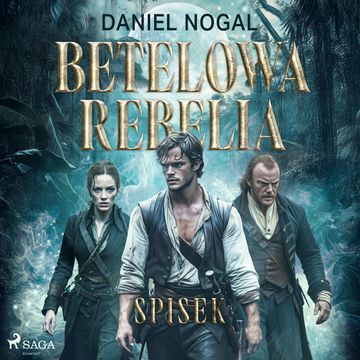 Betelowa rebelia: Spisek audiobook, Daniel Nogal
