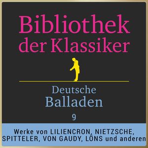Bibliothek der Klassiker: Deutsche Balladen 9, Various Artists
