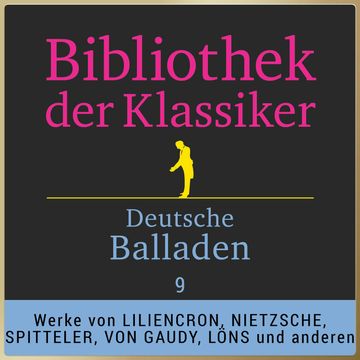 Bibliothek der Klassiker: Deutsche Balladen 9 audiobook, Various Artists