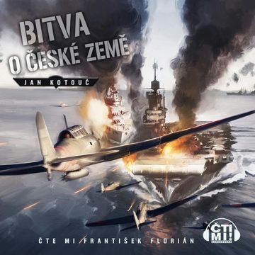 Bitva o české země audiobook, Jan Kotouč