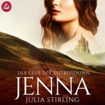 Der Club der Zeitreisenden - Jenna audiobook, Julia Stirling