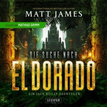 DIE SUCHE NACH EL DORADO audiobook, Matt James