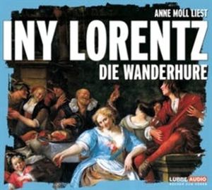 Die Wanderhure, Iny Lorentz