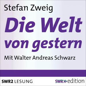 Die Welt von gestern, Stefan Zweig