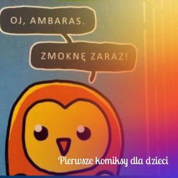Dlaczego i kiedy warto sięgać po pierwsze komiksy dla dzieci? audiobook, Anna Jankowska