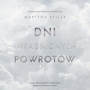 Dni upragnionych powrotów audiobook, Martyna Keller