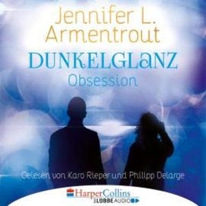 Dunkelglanz - Obsession (Ungekürzt), Jennifer L. Armentrout