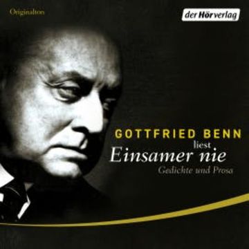 Einsamer nie audiobook, Gottfried Benn