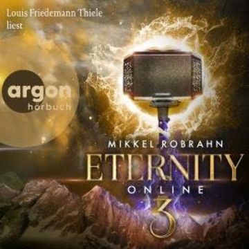 Eternity Online 3 - Avataris-Trilogie, Band 3 (Ungekürzte Lesung) audiobook, Mikkel Robrahn