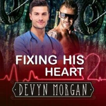 Fixing His Heart (Unabridged) audiobook, Devyn Morgan
