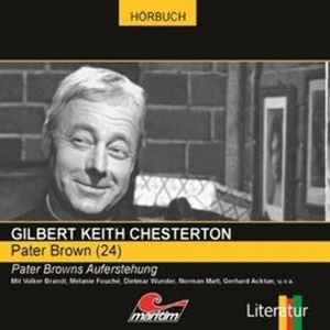 Pater Browns Auferstehung (Pater Brown 24), Gilbert Keith Chesterton