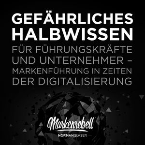 Gefährliches Halbwissen für Führungskräfte und Unternehmer, Norman Glaser