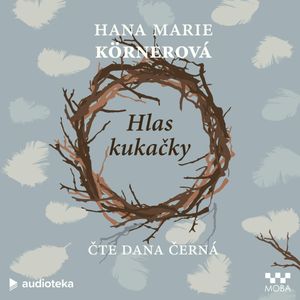 Hlas kukačky, Hana Marie Körnerová