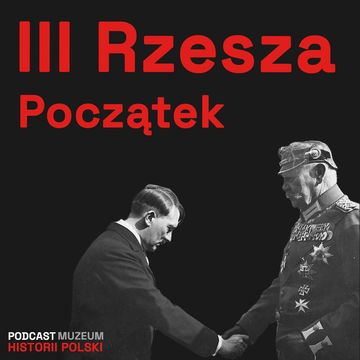 III Rzesza - państwo stanu wyjątkowego audiobook, Muzeum Historii Polski