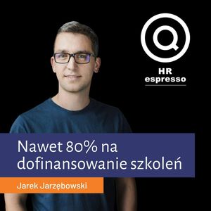 Jak pozyskać nawet 80% na realizaję projektów szkoleniowych, Jarek Jarzębowski