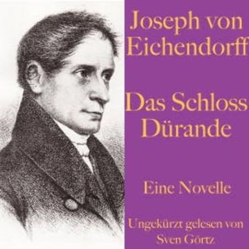 Joseph von Eichendorff: Das Schloss Dürande audiobook, Joseph von Eichendorff