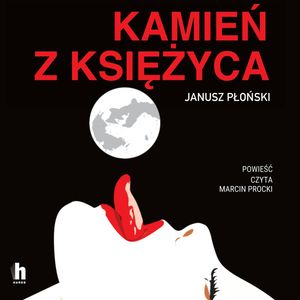 Kamień z Księżyca, Janusz Płoński
