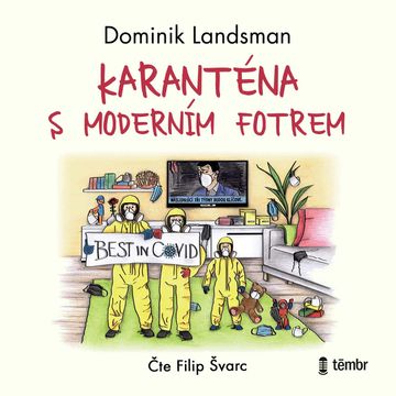 Karanténa s moderním fotrem audiobook, Dominik Landsman