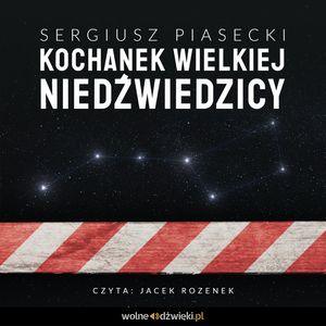 Kochanek Wielkiej Niedźwiedzicy, Sergiusz Piasecki