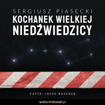 Kochanek Wielkiej Niedźwiedzicy audiobook, Sergiusz Piasecki