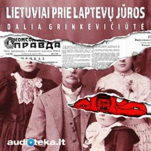 Lietuviai prie Laptevų jūros, Dalia Grinkevičiūtė