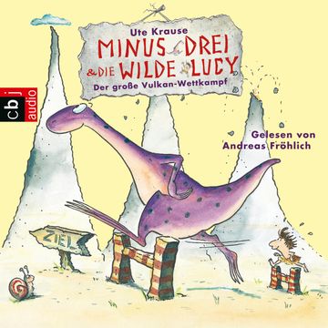Minus Drei und die wilde Lucy - Der große Vulkan-Wettkampf audiobook, Ute Krause
