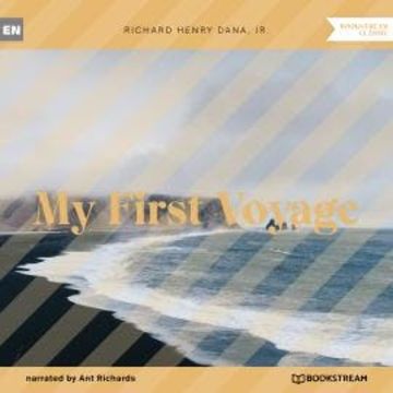 My First Voyage (Unabridged) audiobook, Richard Henry Dana Jr.