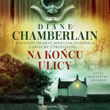Na końcu ulicy audiobook, Diane Chamberlain