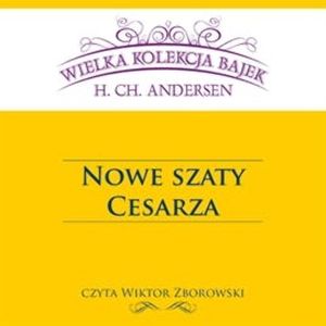 Nowe szaty cesarza, Hans Christian Andersen