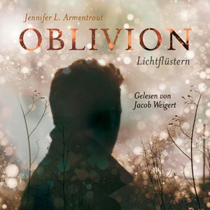 Oblivion. Lichtflüstern (Obsidian 0), Jennifer L. Armentrout