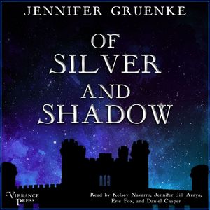 Of Silver and Shadow (Unabridged), Jennifer Gruenke