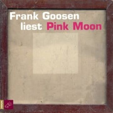 Pink Moon audiobook, Frank Goosen