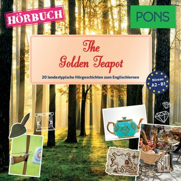 PONS Hörbuch Englisch: The Golden Teapot audiobook, Emma Bullimore