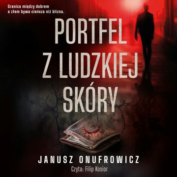 Portfel z ludzkiej skóry audiobook, Janusz Onufrowicz