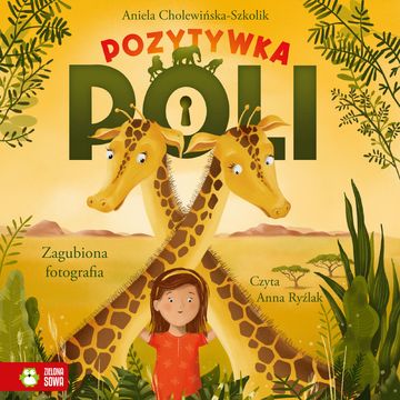 Pozytywka Poli. Zagubiona fotografia audiobook, Aniela Cholewińska-Szkolik