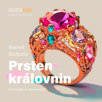 Prsten královnin audiobook, Karel Schulz