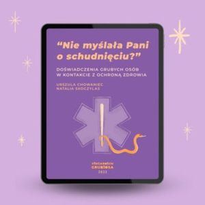 s03e04 „Nie myślała Pani o schudnięciu?” - już jest nasz raport, Natalia Skoczylas, Urszula Chowaniec