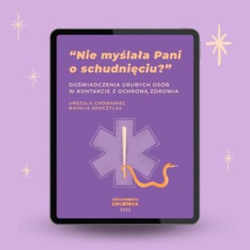 s03e04 „Nie myślała Pani o schudnięciu?” - już jest nasz raport audiobook, Natalia Skoczylas, Urszula Chowaniec