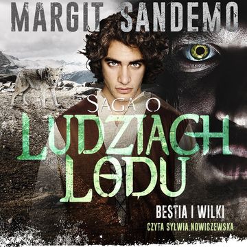 Saga o Ludziach Lodu, tom 30: Bestia i wilki audiobook, Margit Sandemo