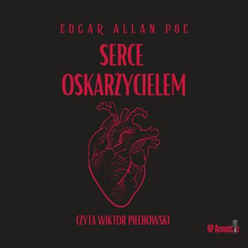 Serce oskarżycielem audiobook, Edgar Allan Poe